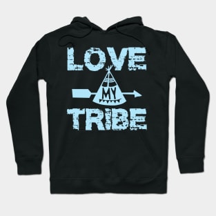 Love My Tribe Hoodie